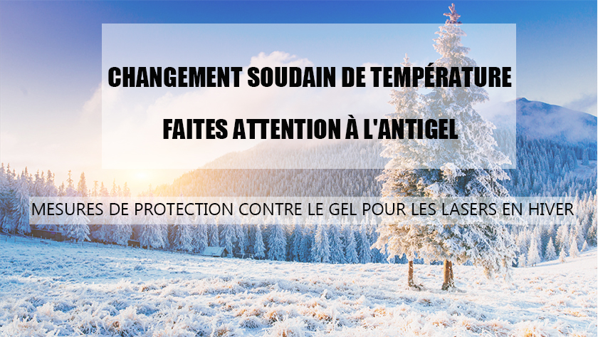 Mesures de protection contre le gel pour les lasers en hiver
